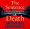 Sentence is Death, The: A mind-bending murder mystery from the bestselling author of THE WORD IS MURDER